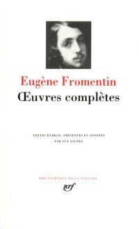 Oeuvres complètes d'Eugène Fromentin