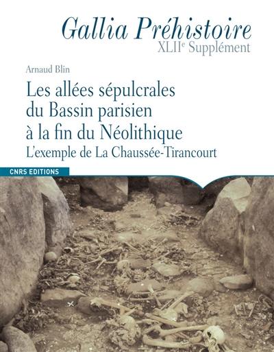 Les allées sépulcrales du Bassin parisien à la fin du néolithique : l'exemple de La Chaussée-Tirancourt