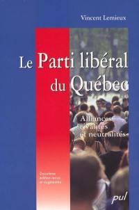 Le Parti libéral du Québec : alliances, rivalités et neutralités
