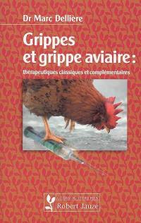 Grippes et grippe aviaire : thérapeutiques classiques et complémentaires