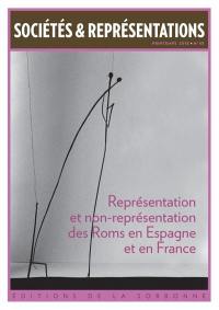 Sociétés & représentations, n° 45. Représentation et non-représentation des Roms en Espagne et en France