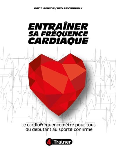 Entraîner sa fréquence cardiaque : le cardiofréquencemètre pour tous, du débutant au sportif confirmé