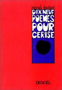 Dix-neuf poèmes pour Cerise