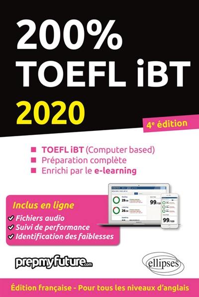 200 % TOEFL iBT : TOEFL iBT (computer based), préparation complète, enrichi par le e-learning : 2020