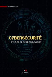 Cybersécurité : méthode de gestion de crise