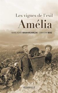 Les vignes de l'exil. Vol. 3. Amélia