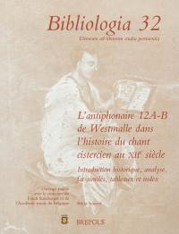 L'antiphonaire 12 A-B de Westmalle dans l'histoire du chant cistercien au XIIe siècle