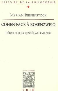 Cohen face à Rosenzweig : débat sur la pensée allemande