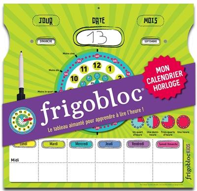 Frigobloc : mon calendrier horloge : le tableau aimanté pour apprendre à lire l'heure !