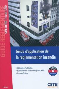 Guide d'application de la réglementation incendie : habitation, ERP, locaux d'activité