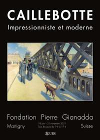 Caillebotte : impressionniste et moderne : exposition, Martigny, Fondation Pierre Gianadda, du 18 juin au 21 novembre 2021