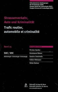 Strassenverkehr, Auto und Kriminalität. Trafic routier, automobile et criminalité