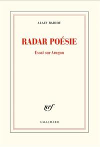 Radar poésie : essai sur Aragon