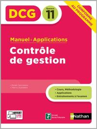 Contrôle de gestion, DCG épreuve 11 : manuel & applications : nouveau programme