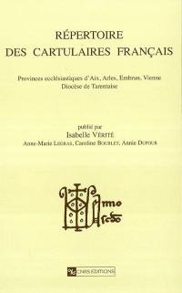 Répertoire des cartulaires français. Vol. 1. Provinces ecclésiastiques d'Aix, Arles, Embrun, Vienne, diocèse de Tarentaise