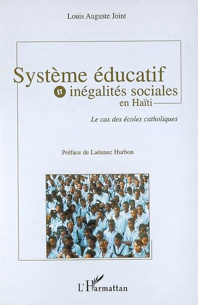 Système éducatif et inégalités sociales en Haïti : le cas des écoles catholiques
