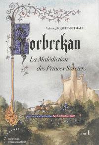 Korbrekan : la malédiction des Princes-Sorciers. Vol. 1