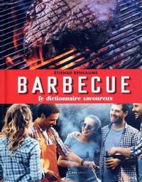Barbecue : le dictionnaire savoureux