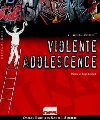 Violente adolescence