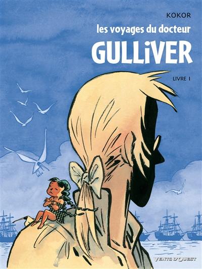 Les voyages du docteur Gulliver. Vol. 1