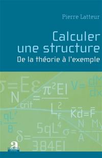 Calculer une structure : de la théorie à l'exemple