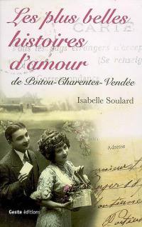 Les plus belles histoires d'amour de Poitou-Charentes-Vendée