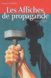 Les affiches de propagande : 1939-1945
