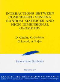 Panoramas et synthèses, n° 37. Interactions between compressed sensing random matrices and high dimensional geometry