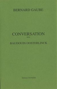 Conversation avec Baudouin Oosterlinck