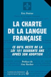 La charte de la langue française : ce qu'il reste de la loi 101 quarante ans après son adoption