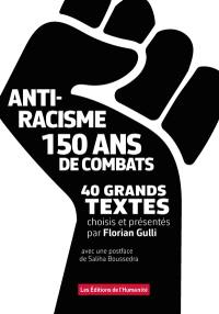 Antiracisme : 150 ans de combats : 40 grands textes