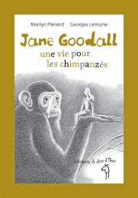 Jane Goodall : une vie pour les chimpanzés