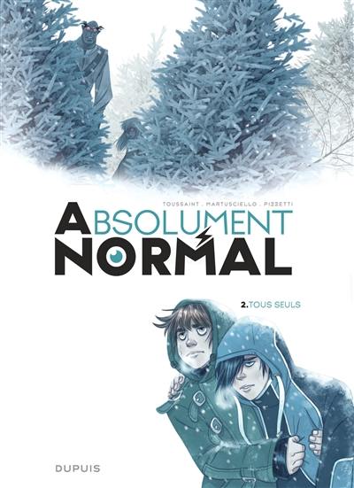 Absolument normal. Vol. 2. Tous seuls