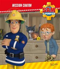 Sam le pompier. Mission chaton