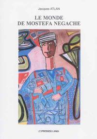 Le monde de Mostefa Negache