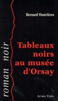 Tableaux noirs au Musée d'Orsay