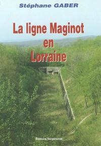 La ligne Maginot en Lorraine