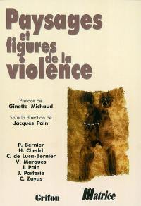 Paysages et figures de la violence