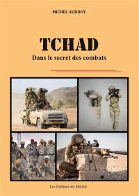 Tchad : dans les secrets des combats