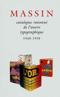 Massin : catalogue raisonné de l'oeuvre typographique. Vol. 1. 1948-1958