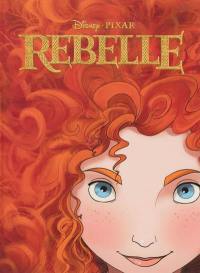 Rebelle : la BD du film