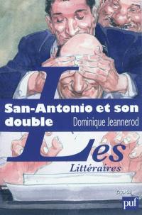 San-Antonio et son double : l'aventure littéraire de Frédéric Dard