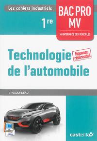 Technologie de l'automobile, 1re bac pro MV maintenance des véhicules : nouveau référentiel