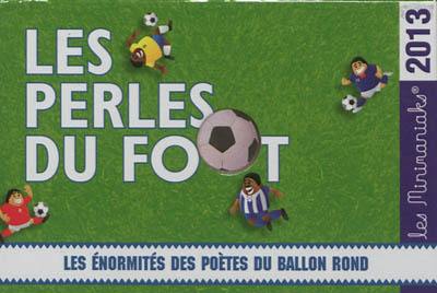 Les perles du foot 2013 : les énormités des poètes du ballon rond
