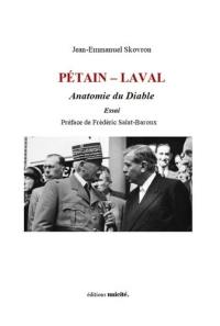 Pétain-Laval : anatomie du diable : essai