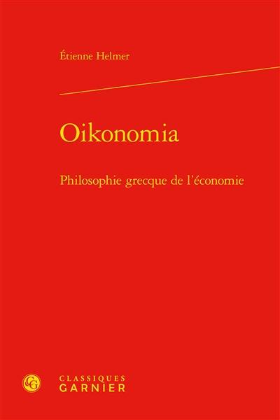 Oikonomia : philosophie grecque de l’économie