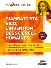 Giambattista Vico, l'invention des sciences humaines : les problématiques essentielles, les clefs pour comprendre : philo terminale