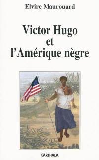 Victor Hugo et l'Amérique nègre