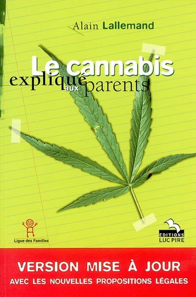 Le cannabis expliqué aux parents : version mise à jour avec les nouvelles propositions légales