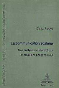 La Communication scalène : une analyse sociosémiotique de situations pédagogiques